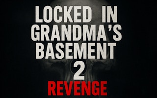 Locked in Grandma's Basement 2 thumbnail